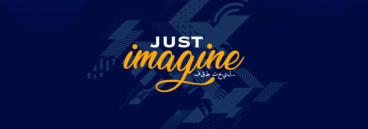Eslogan Just Imagine sobre fondo azul oscuro con textura geométrica y texto en árabe